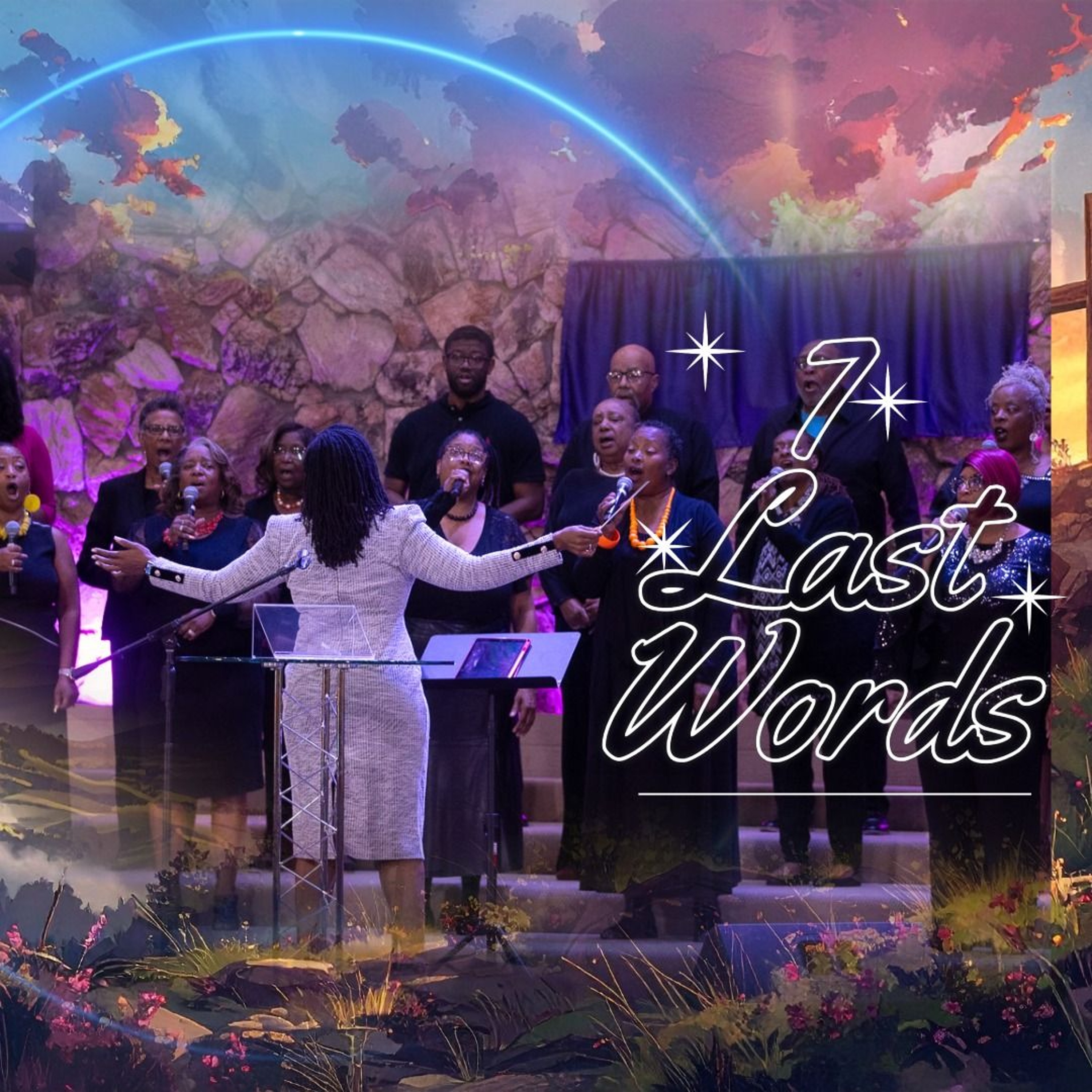 7 Last Words - Praise & Worship episode artwork