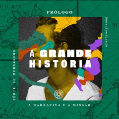 A Grande História - Prólogo - Igreja Mosaico 27.01.2021