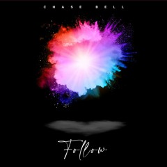 Chase Bell - Follow