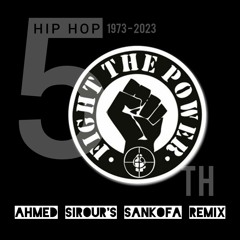 Fight The Power - Public Enemy (Ahmed Sirour's Sankofa Remix)