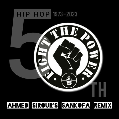 Stream Fight The Power - Public Enemy (Ahmed Sirour's Sankofa 