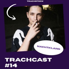 TrachCast #14 - Nachtklang