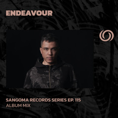 ENDEAVOUR | Sangoma Records Series Ep. 115 |  06/11/2025
