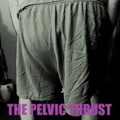 The Pelvic Thrust by Wormfood