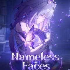 Nameless Faces (Chinese Version) - Honkai Star Rail OP《崩坏：星穹铁道》OP：「何者」