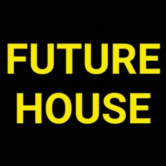 Future House
