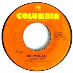 Bill Withers - Lovely Day (Tyler Wrightson Edit)