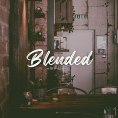 Blended | Vol. 1