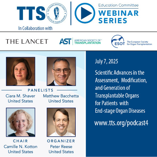 Episode 4: Scientific Advances in the Assessment, Modification, and Generation of Transplantable Organs for Patients with End-stage Organ Diseases