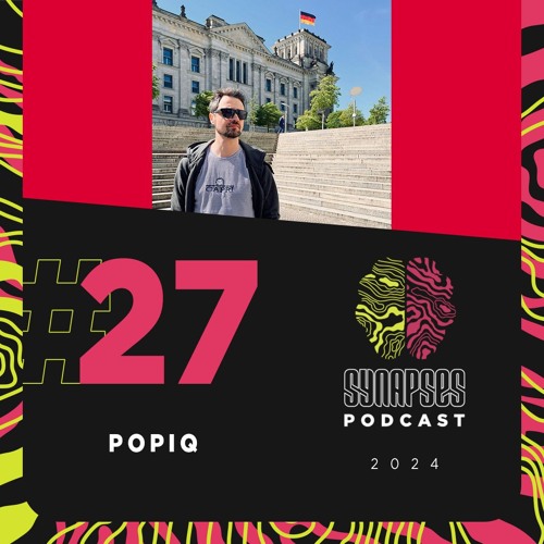 Popiq - Synapses Podcast 27/2024