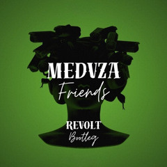 Meduza - Friends (REVOLT Bootleg)
