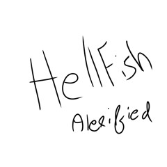 Hellfish Alexified