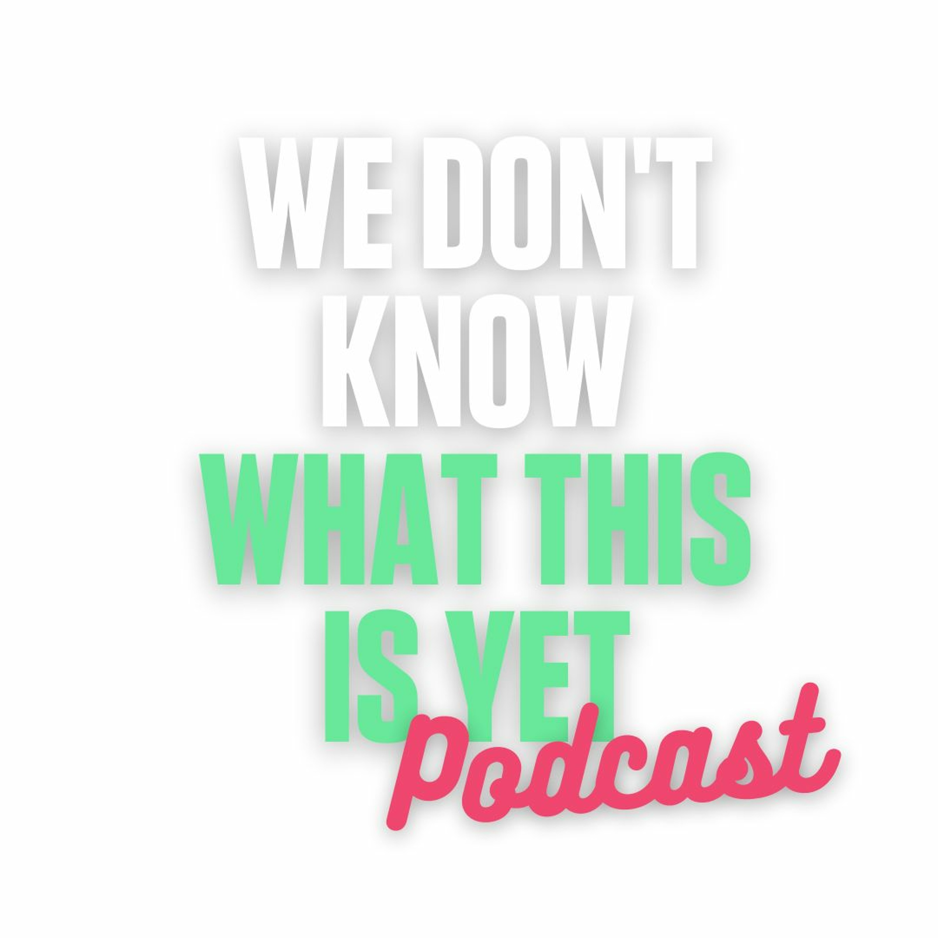 We Don't Know What This is Yet (Teaser) episode artwork