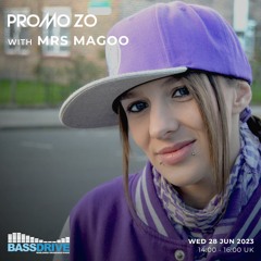 Promo ZO w/ Mrs Magoo - Bassdrive - Wednesday 28th June 2023