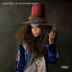 Erykah Badu - On And On (HMz Remix)