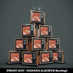 Peggy Gou - NaNaNa (LACHY.B Bootleg) [Skip to 1 Min]