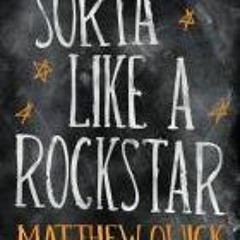)( Sorta Like a Rock Star by Matthew Quick