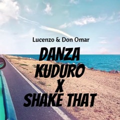 Danza Kuduro X Shake That (Sojic Mashup)