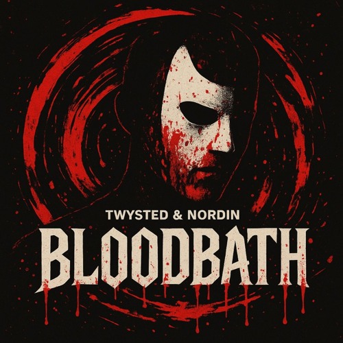 Twysted & Nordin - Bloodbath