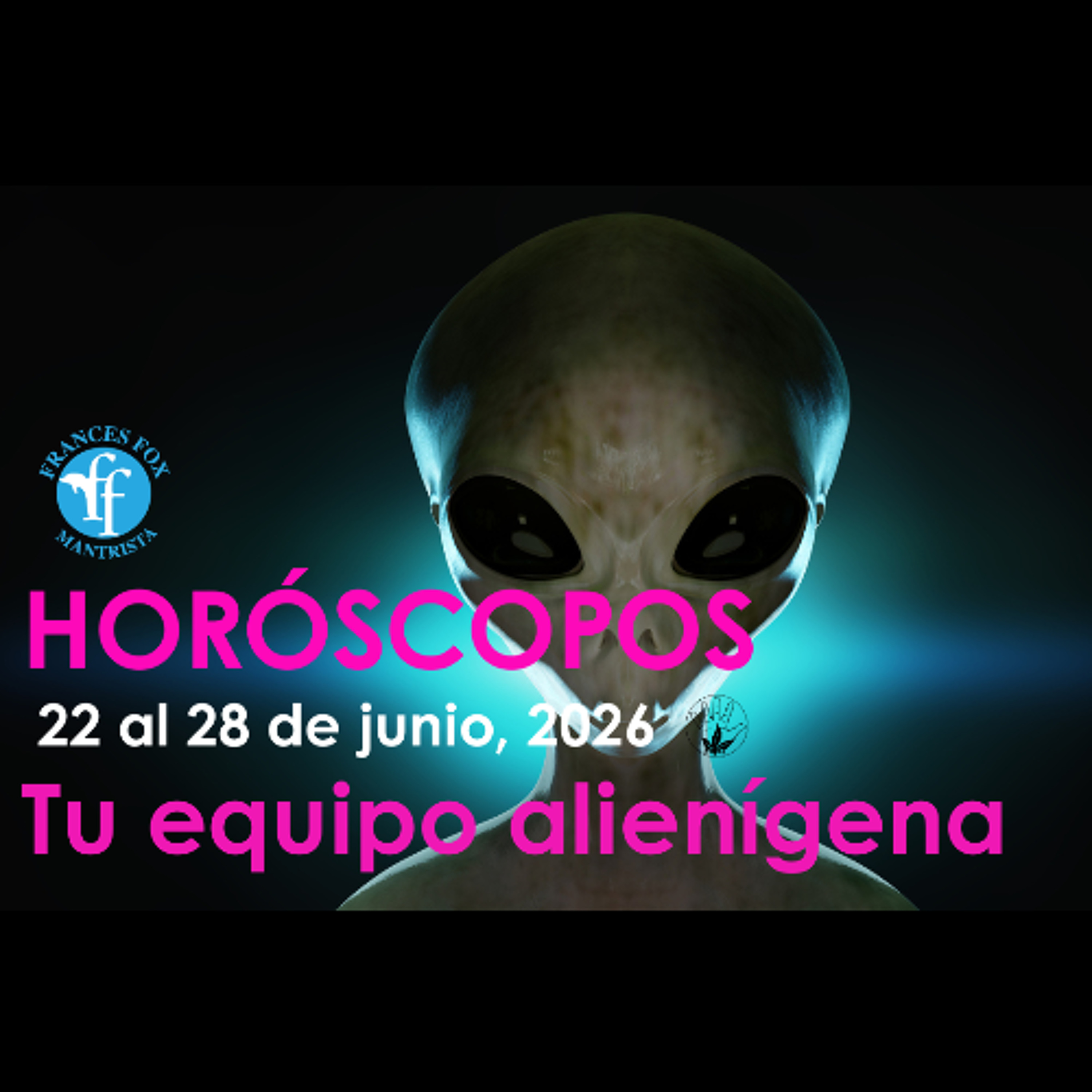 HORÓSCOPOS DEL 22 AL 28 DE JUNIO DE 2026 episode artwork