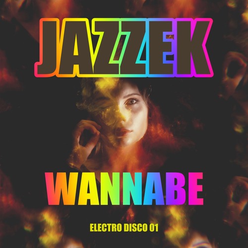 Jazzek - Wannabe (TikTok Song / Club Mix)FREE DOWNLOAD!