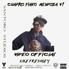 KIKE FRESHLEY  2020   EL  CUADRO FLAKO MENDOZA V1 (VIDEO OFFICIAL)SANTORO STUDIOS  FILMS