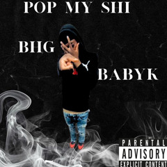 BHGbabyk - pop my sh!t (ft) Selfmade (prod.By) kinfolkondabeat