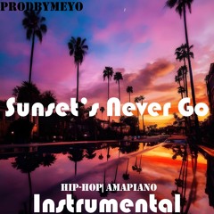 [FREE] Hip-Hop/Amapiano "Sunset's Never Go" Instrumental | 105BPM