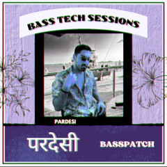 Pardesi X 1001 Nuits (Basspatch Edit) * Filtered & Pitched