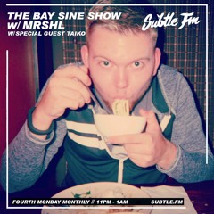 The Bay Sine Show w/ Mrshl & Taiko - Subtle FM - 24/03/2020