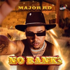Major RD - No Bank's  (prod. El Lif beatz)