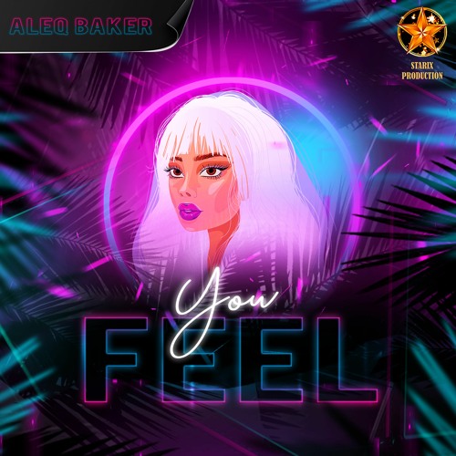 Aleq Baker - You Feel (Official Audio)