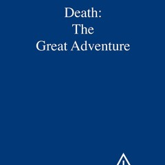 ❤[READ]❤ Death: The Great Adventure