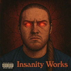Insanity Works