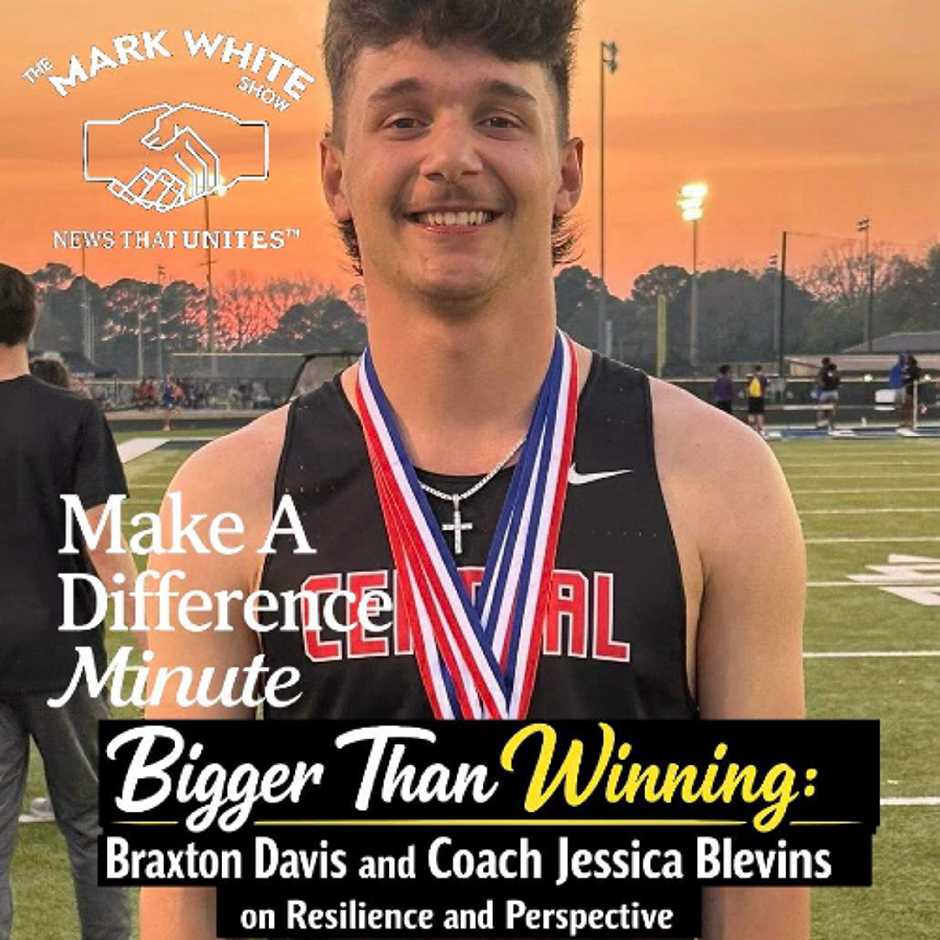 Make A Difference Minute: Braxton Davis and Coach Jessica Blevins on Resilience and Perspective episode artwork