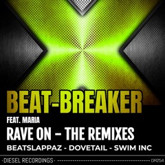 Beat - Breaker Ft. MARIA - Rave On (Beatslappaz Remix)