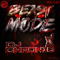 Beast Mode Vol420 - Theoryon Records - DJ Chronic