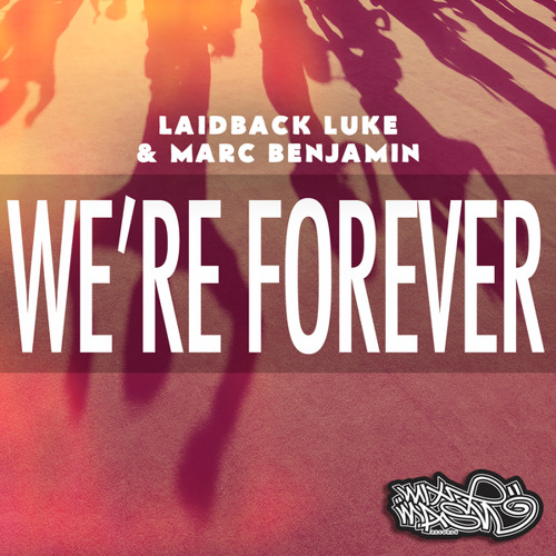 We're Forever (feat. Nuthin' Under a Million)