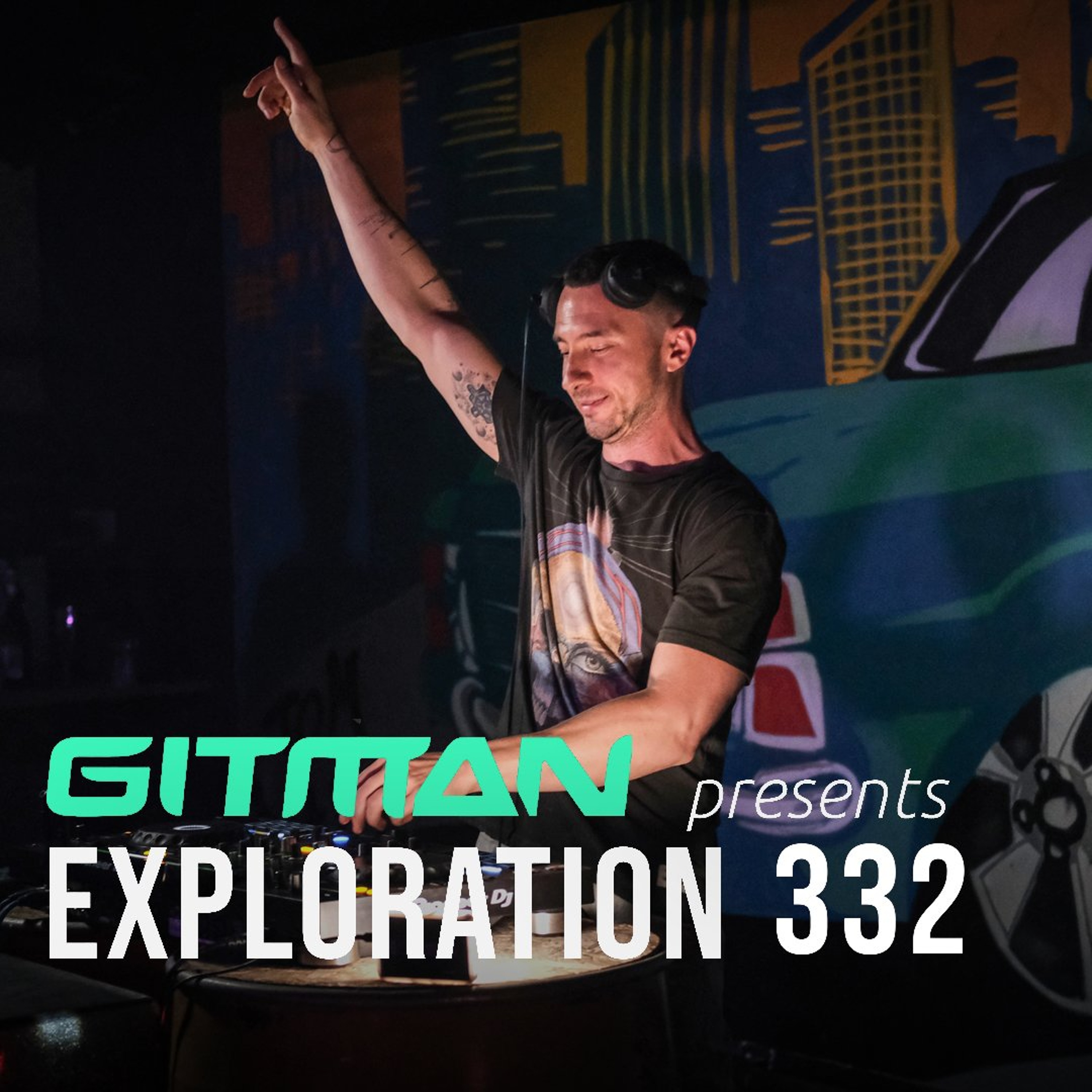 Gitman - Exploration 332 episode artwork