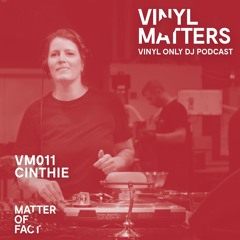 Cinthie - House Vinyl Only Mix - VINYL MATTERS 011