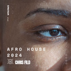 Chris Fild - Afro House 2024