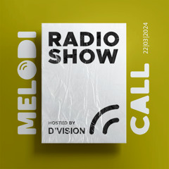 D'Vision Presents Melodicall Session @ Polish Radio London 22.03.2024