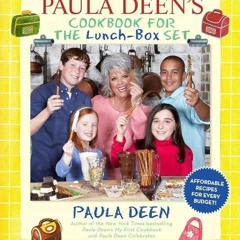 ✔Audiobook⚡️ Paula Deen's Cookbook for the Lunch-Box Set
