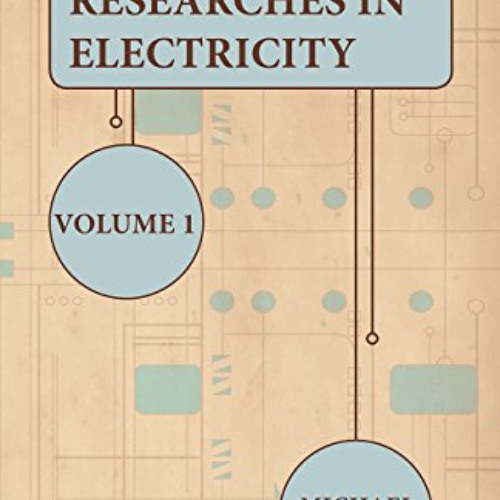 [VIEW] EPUB 📧 Experimental Researches In Electricity - Volume 1 by  Michael Faraday