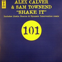 Alex Calver & Sam Townend - Shake it (Justin Bourne & Dynamic Intervention Remix)