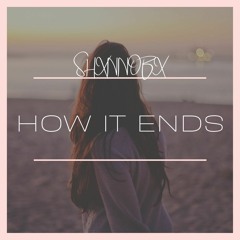 HOW IT ENDS