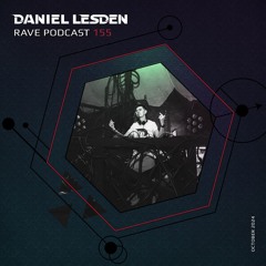 Rave Podcast 155 (October 2024)