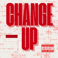 CHANGE UP