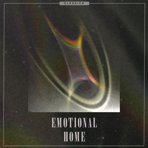 Clessick - Emotional Home