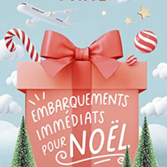 free EBOOK 📩 Embarquements immédiats pour Noël by  Carène Ponte EBOOK EPUB KINDLE PD
